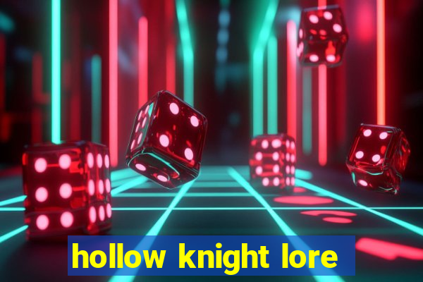 hollow knight lore